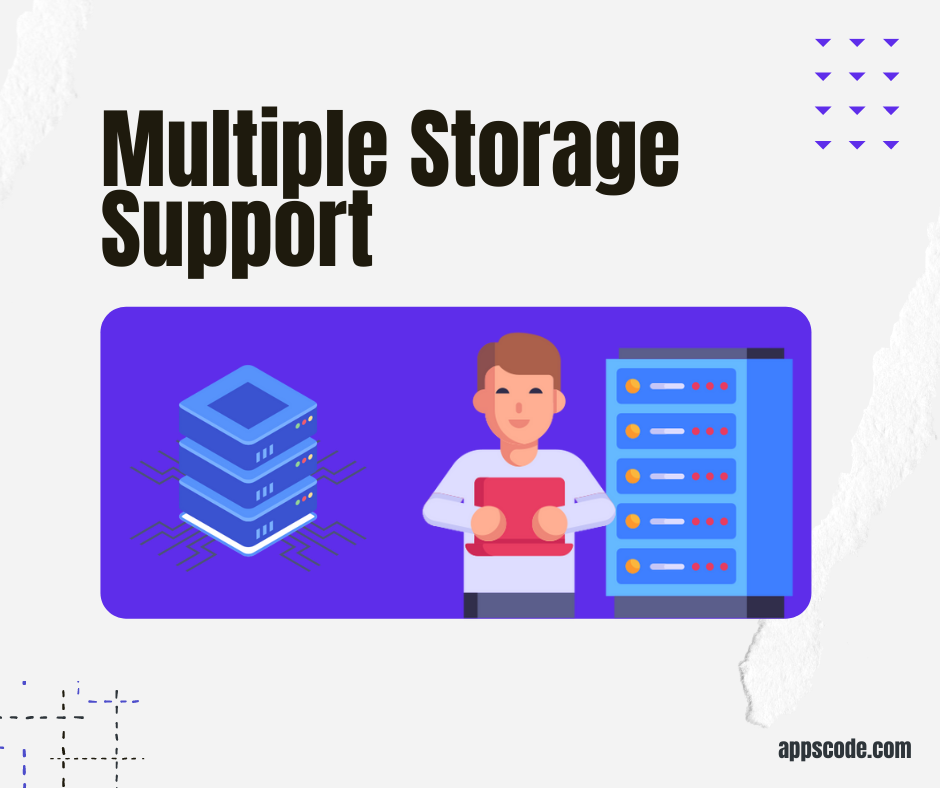 Multiple Storage Support